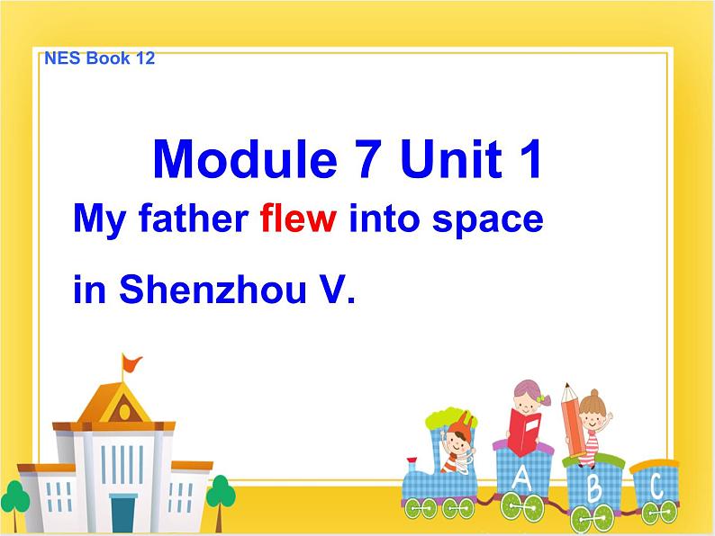 外研版（一起）英语六年级下册课件 《Module 7Unit 1 My father flew into space in Shenzhou Ⅴ.》01