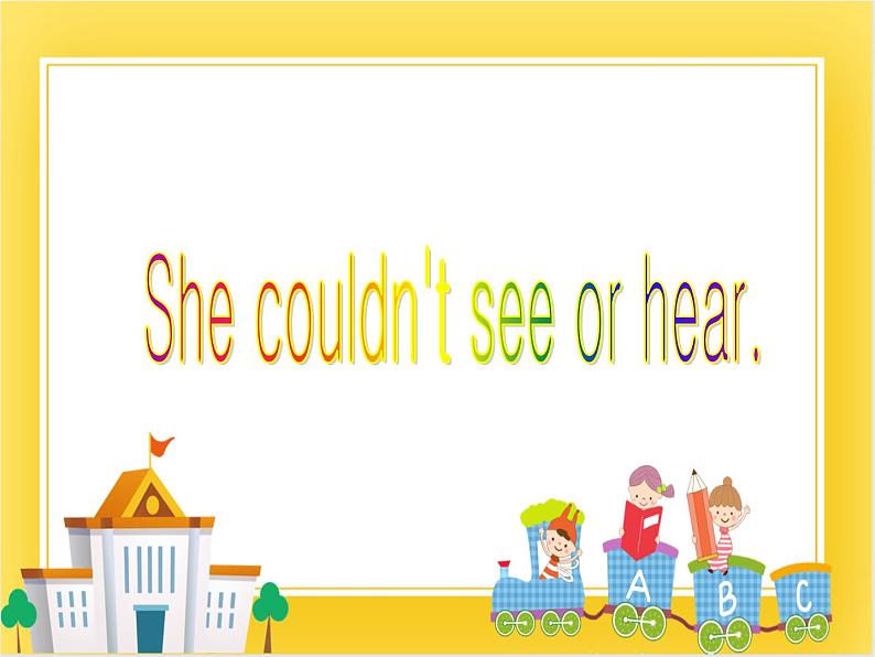 外研版（一起）英语六年级下册课件 《Module 7Unit 2 She couldn't see or hear.》01