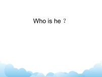 2020-2021学年Lesson 8 Who is he?优质课课件ppt