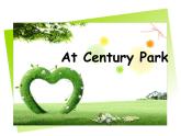 牛津上海版（試用本）小學(xué)四年級(jí)上冊(cè) Module 4 Unit 2At Century Park_課件