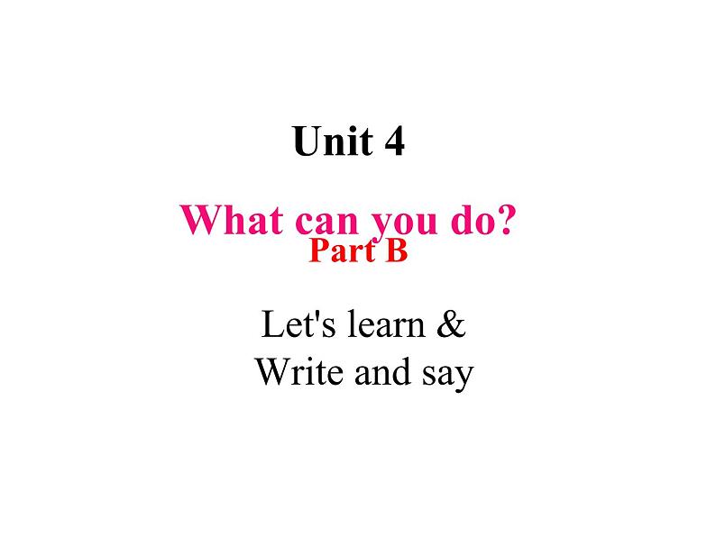 U4-B let 's learn & Write and say第1页