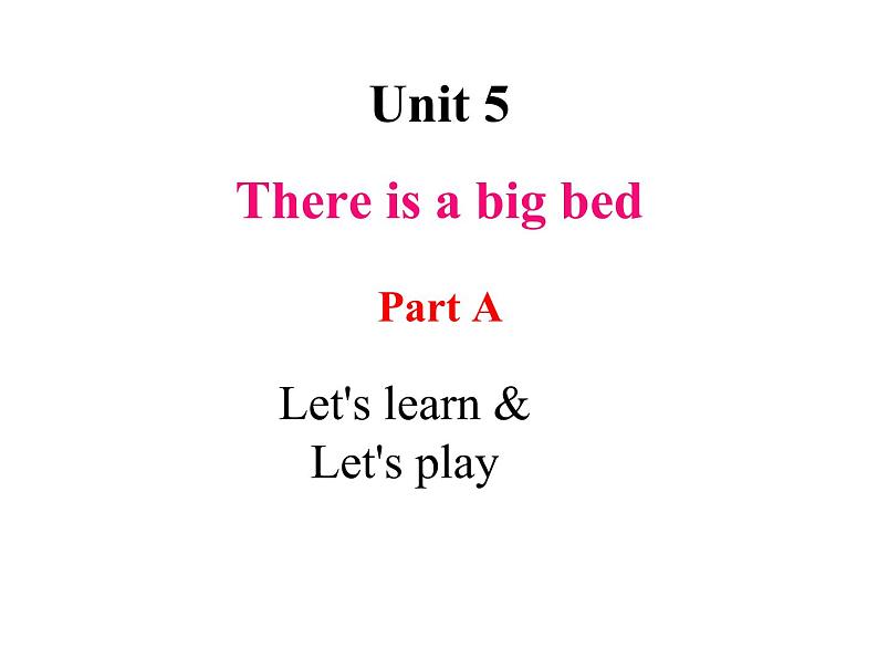 人教PEP版英语五年级上册 Unit 5 There is a big bed-PartA Let's learn & Let's play(课件)01