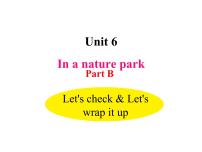 2021学年Unit 6 In a nature park Part B课堂教学ppt课件