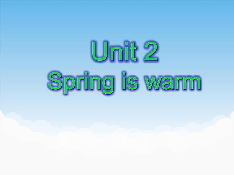 XS四英下Unit 2 Spring is warm第1页