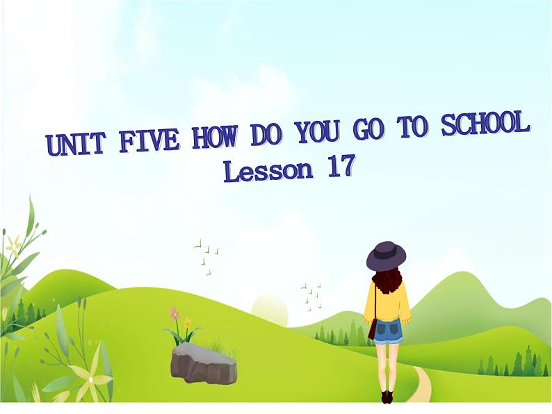 二年级下册英语 Unit 5 How do you go to school Lesson 17 课件3 北京版01