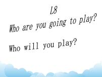 科普版六年级下册Lesson 8 Who are you going to play?背景图课件ppt