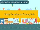 牛津上海版（試用本）小學(xué)四年級(jí)上冊(cè) Module 4 《Unit 2 At Century Park》課件