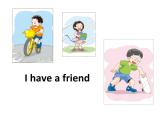 牛津上海版（試用本）小學(xué)四年級(jí)上冊(cè) Module 2 Unit 3 I have a friend_課件