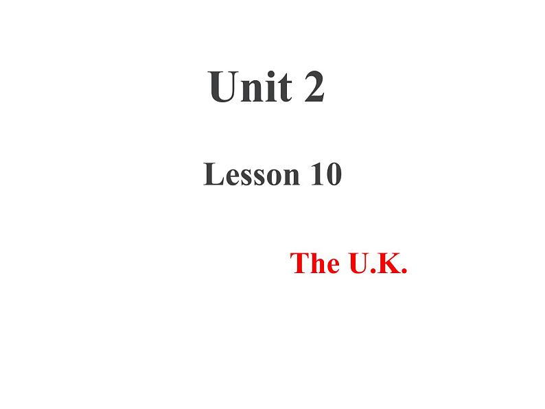 冀教版（三起）英语五年级上册 Lesson 10  The U.K（课件+音频）01