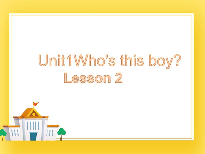 重大版小学英语三年级下册Unit 1《Who’s this boy》课件01