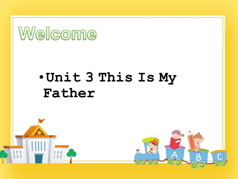 重大版小学英语三年级下册Unit 3《This is my father》课件02