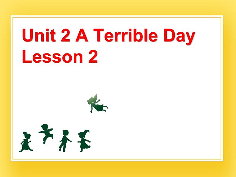 重大版英语六年级下册Unit 2《A terrible day》ppt课件2第1页