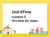 鲁科版小学英语三年级下册Unit6 Time课件2