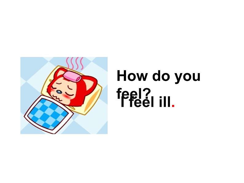 人教（PEP）六年级上册英语Unit 6 How do you feel A Let's talk 课件（27张ppt）07