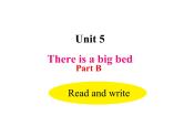 人教PEP版英语五年级上册 Unit 5 There is a big bed-PartB Read and write(课件)