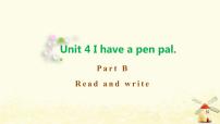 英语Unit 4 I have a pen pal Part B教学ppt课件