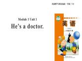 Module 1 Unit 1 He's a doctor课件PPT