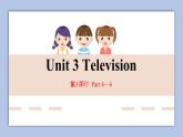 外研剑桥版英语五下unit3第3课时 Television  Part 4—6课件+教案+素材