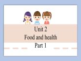 外研劍橋版英語六下uniy2Food and health（1）Part 1課件+教案+素材