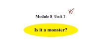 英语外研版 (三年级起点)Module 8Unit 1 Is it a monster?说课ppt课件