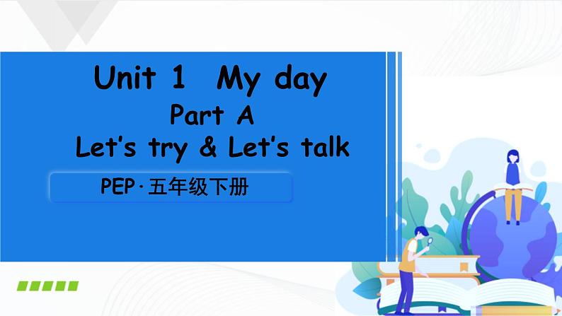 Unit 1 Part A 第1课时Let’s try & Let’s talk第1页