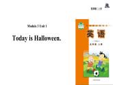Module 3 Unit 1 Today is Halloween课件PPT