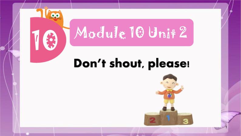 Module 10 Unit 2 Don’t shout, please课件PPT01