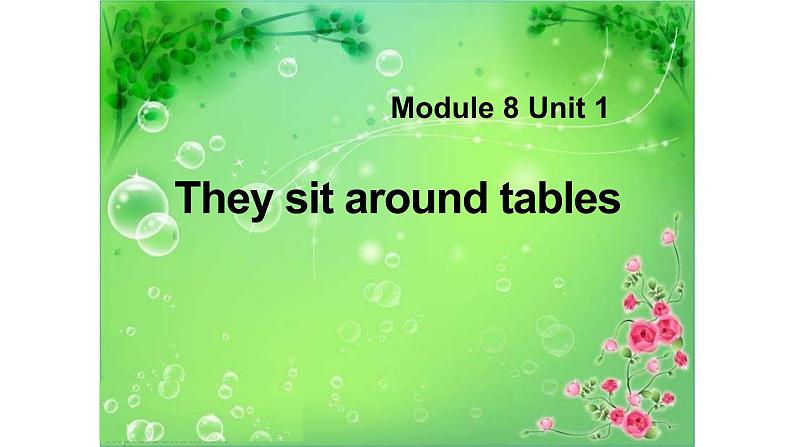 Module 8 Unit 1 Children often sit around tables课件PPT01