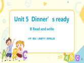 Unit 5 Dinner's  ready  第六课时  课件+教案+练习 人教版PEP四上英语