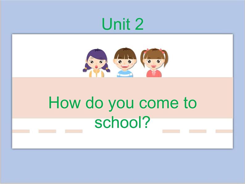 Unit 2 How do you课件+素材01