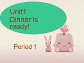 牛津译林版英语二年级下册Unit 2 Dinner is ready! 课件