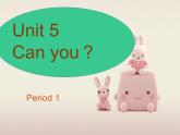 牛津譯林版英語二年級下冊Unit 5 Can you？ 課件（課時1）