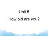 牛津译林英语三下Unit 5 How old are you？课件4