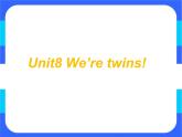 牛津译林英语三下Unit 8 We’re twins！课件4