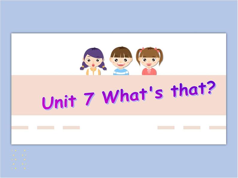 Unit 7 What's that  第一课时 课件+教案01