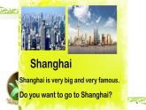 Module 9_Unit 2 I want to go to Shanghai课件PPT