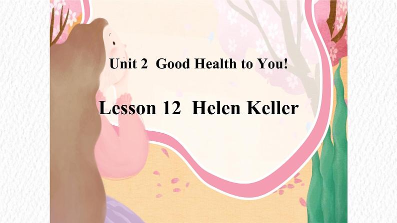 Module 8 unit 1   Helen Keller课件PPT01