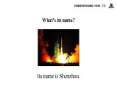 Module6 Unit 2  The name of the spaceship is Shenzhou課件PPT