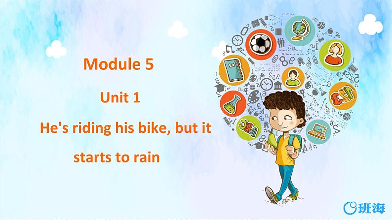 外研版（新）六下-Module 5 Unit 2 He's riding his bike, but it starts to rain【优质课件】01