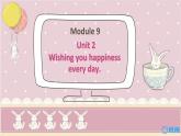 外研版（新）六下Module9 Unit2 Wishes you happiness every day【优质课件】