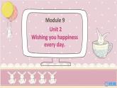 外研版（新）六下Module9 Unit2 Wishes you happiness every day【優(yōu)質(zhì)課件】