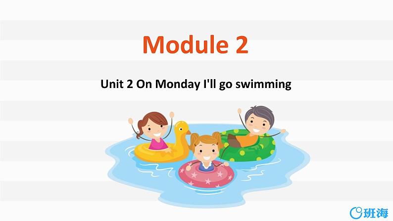 外研版（新）四下-Module 2 Unit 2 On Monday I'll go swimming【优质课件】01