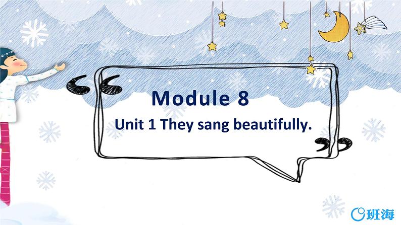 外研版（新）四下-Module 8 Unit 1 They sang beautiful.【优质课件】01