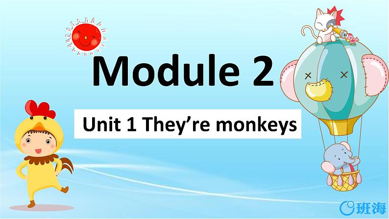 外研版（新）三下-Module 2 Unit 1 They’re monkeys.【优质课件】01