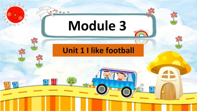 外研版（新）三下-Module 3 Unit 1 I like football.【优质课件】01