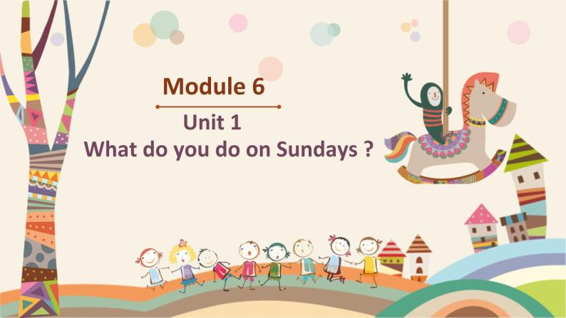 外研版（新）三下-Module 6 Unit1 What do you do on Sunday【优质课件】01