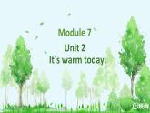 外研版（新）三下-Module 7 Unit 2  It's warm today【优质课件】