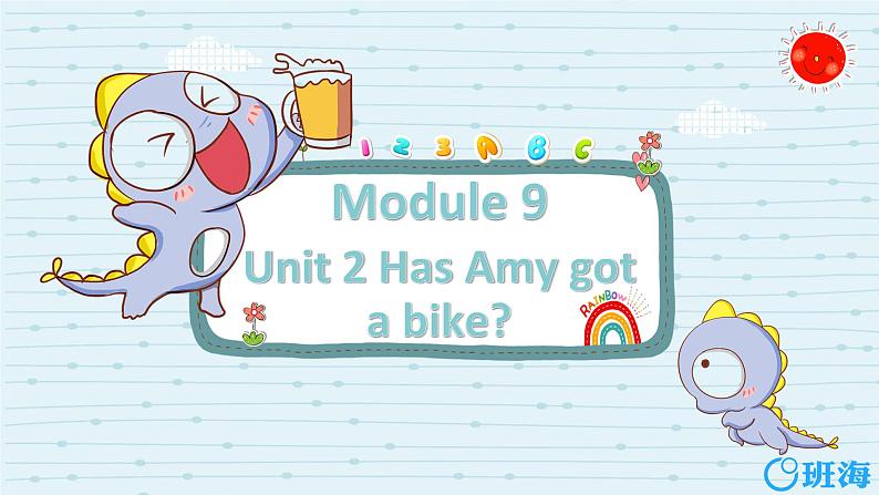 外研版（新）三下-Module 9 Unit 2 Has Amy got a bike？【优质课件】第1页