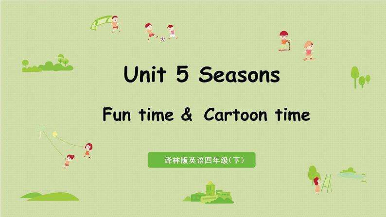 译林版四年级英语下册 Unit5 第2课时 Funtime&Cartoon time课件PPT01