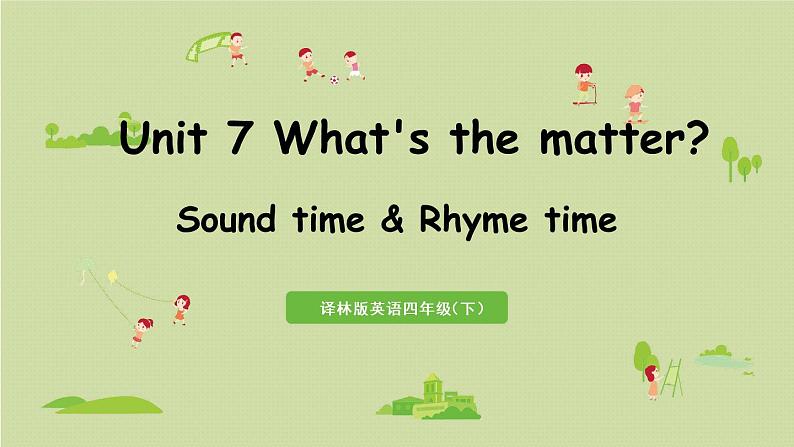 英语译林四（下）Unit7 第3课时 Sound time & Rhyme time第1页